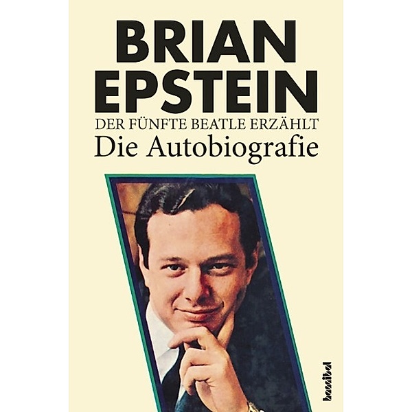 Der fünfte Beatle erzählt - Die Autobiografie, Brian Epstein