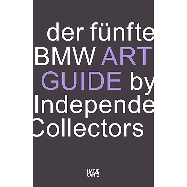 Der fünfte BMW Art Guide by Independent Collectors, BMW Group