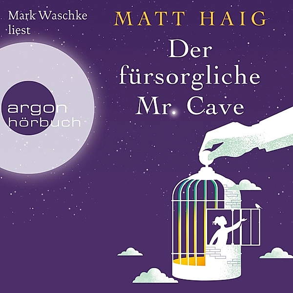 Der fürsorgliche Mr Cave, Matt Haig