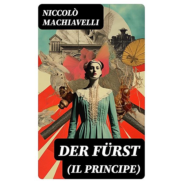 Der Fürst (Il Principe), Niccolò Machiavelli