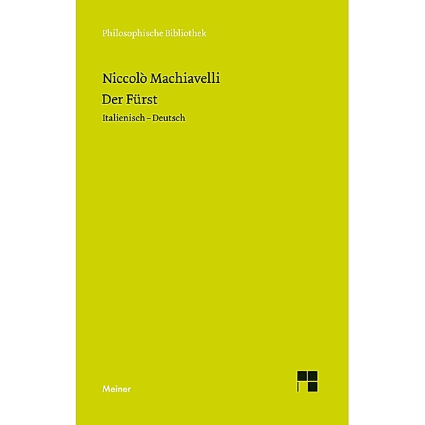 Der Fürst / Philosophische Bibliothek Bd.706, Niccolò Machiavelli