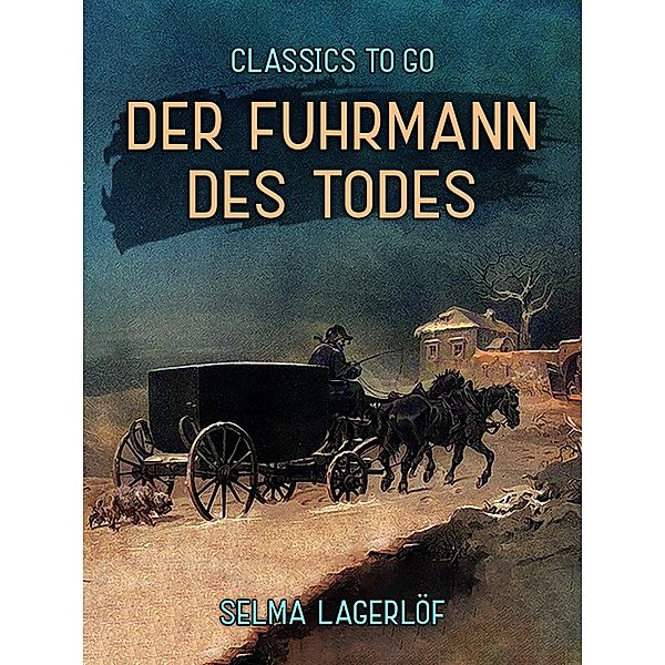 Der Fuhrmann des Todes, Selma Lagerlöf