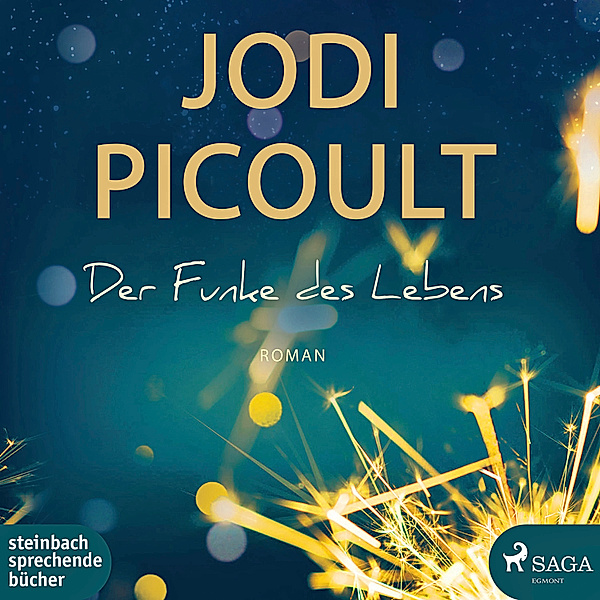 Der Funke des Lebens, 2 Audio-CD, 2 MP3, Jodi Picoult