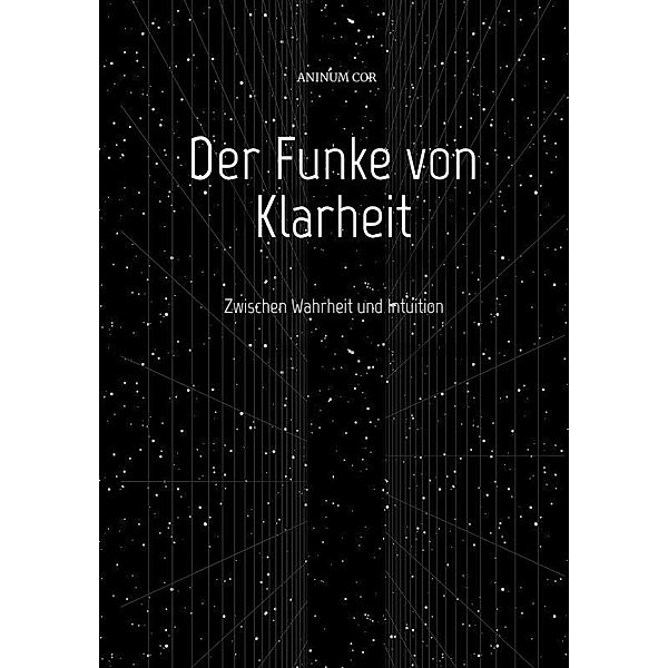 Der Funke von Klarheit, Aninum Cor