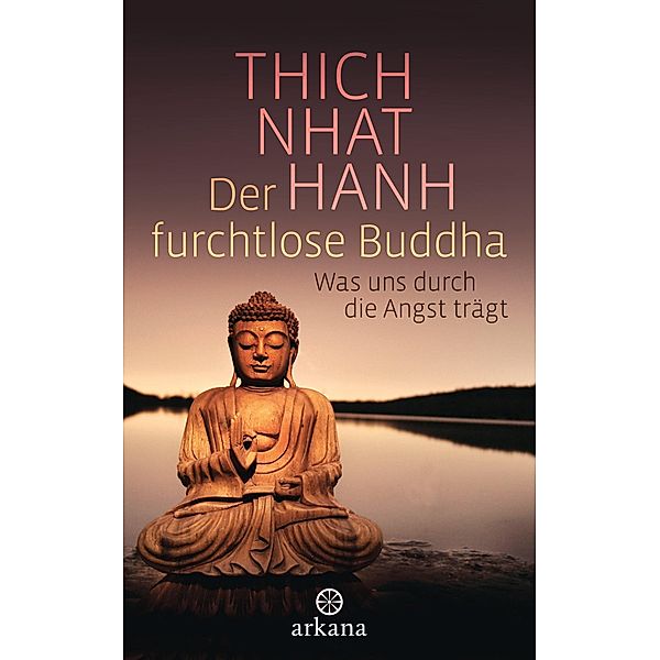 Der furchtlose Buddha, Thich Nhat Hanh