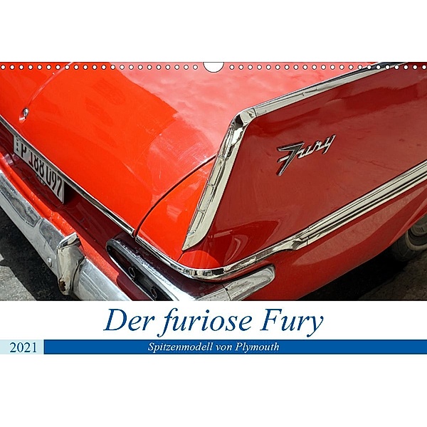 Der furiose Fury - Spitzenmodell von Plymouth (Wandkalender 2021 DIN A3 quer), Henning von Löwis of Menar, Henning von Löwis of Menar