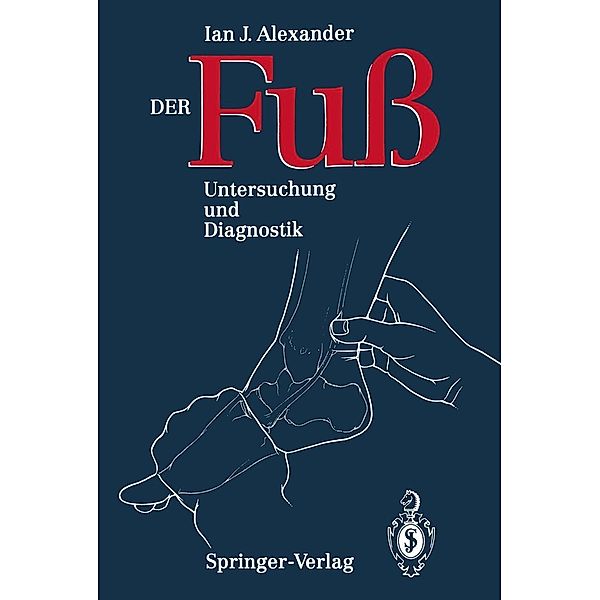 Der Fuss, Ian J. Alexander