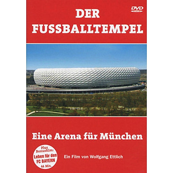 Der Fussballtempel - Eine Arena für München, Wolfgang Ettlich