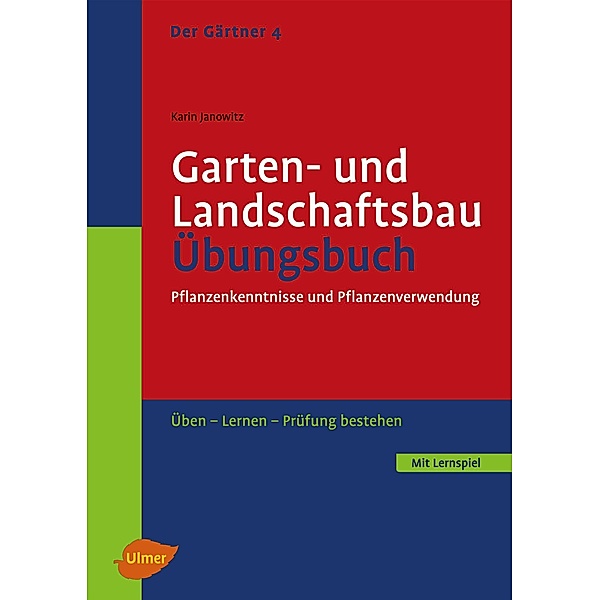 Der Gärtner 4. Garten- und Landschaftsbau. Übungsbuch, Karin Janowitz
