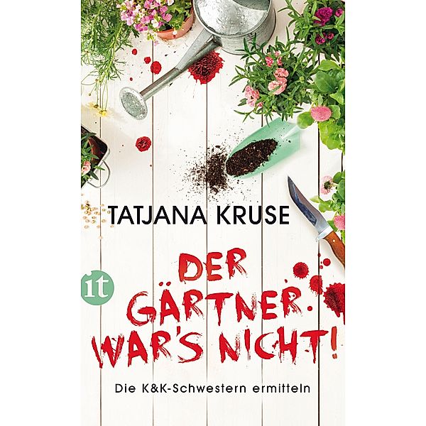 Der Gärtner war's nicht! / Konny und Kriemhild Bd.1, Tatjana Kruse