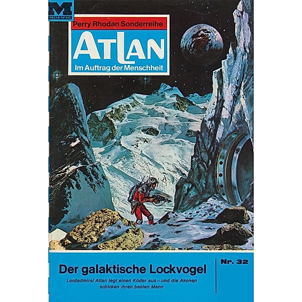 Der galaktische Lockvogel (Heftroman) / Perry Rhodan - Atlan-Zyklus Condos Vasac Bd.32, H. G. Ewers