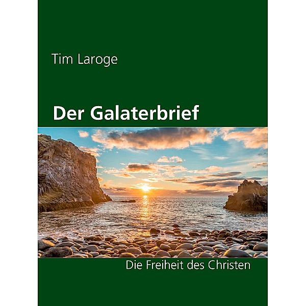 Der Galaterbrief, Tim Laroge