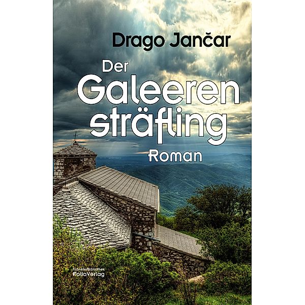 Der Galeerensträfling, Drago Jancar