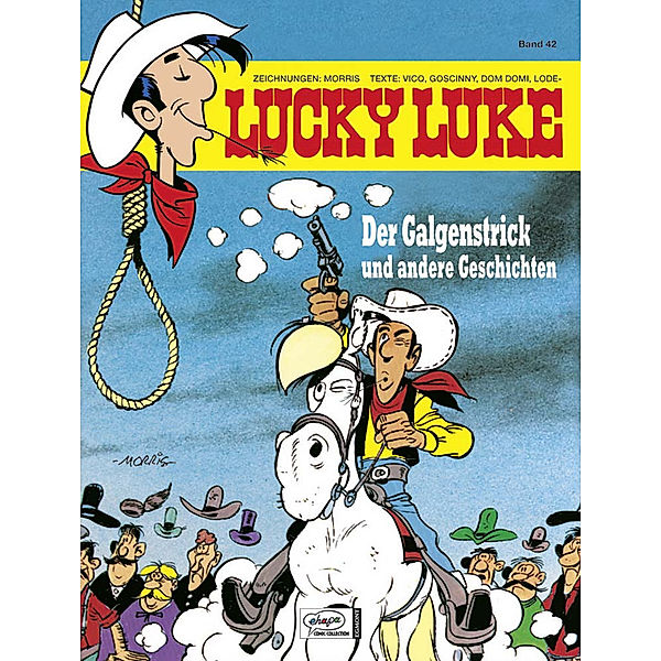 Der Galgenstrick und andere Geschichten / Lucky Luke Bd.42, Dom Domi, Lodewijk, Bob de Groot, Vicq, René Goscinny, Morris