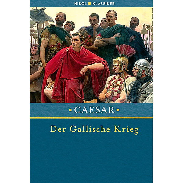 Der Gallische Krieg, Caesar