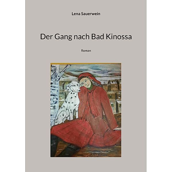 Der Gang nach Bad Kinossa, Lena Sauerwein