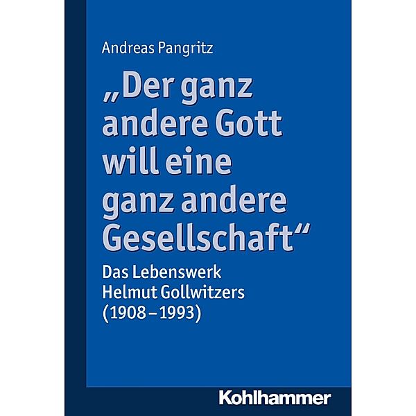 Der ganz andere Gott will eine ganz andere Gesellschaft., Andreas Pangritz