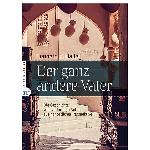 Der ganz andere Vater, Kenneth E Bailey