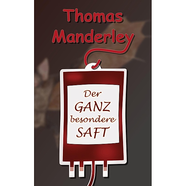 Der ganz besondere Saft, Thomas Manderley