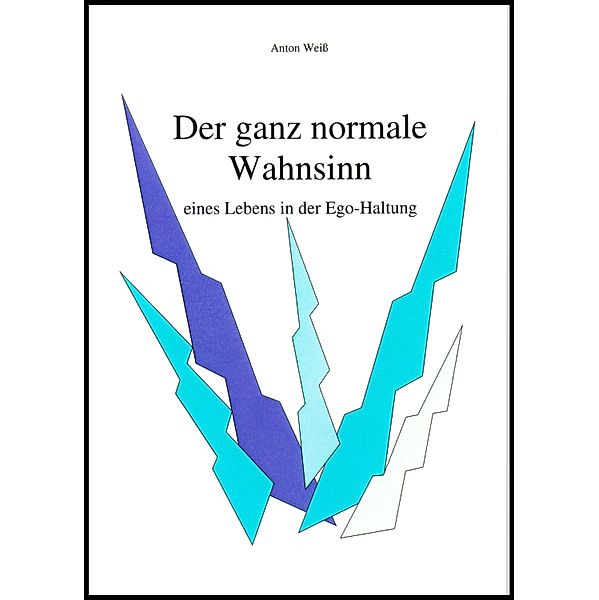 Der ganz normale Wahnsinn, Anton Weiss