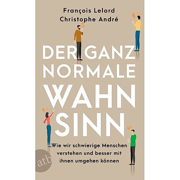 Der ganz normale Wahnsinn, François Lelord, Christophe André