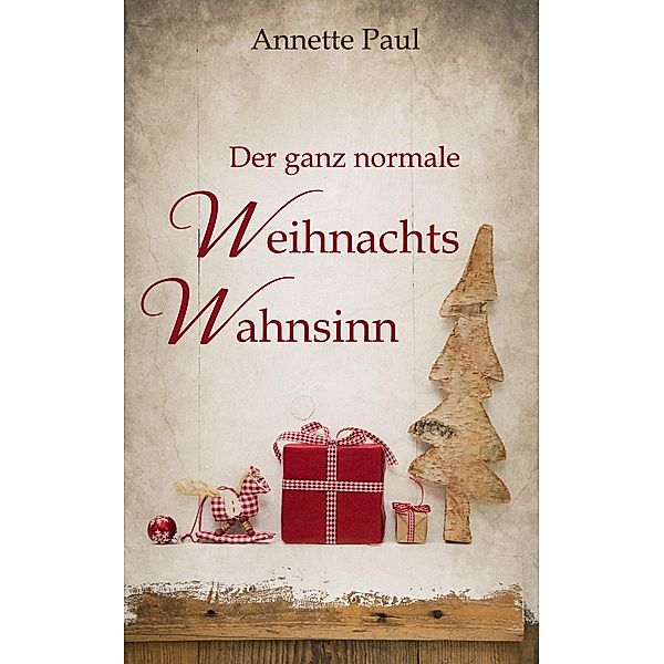 Der ganz normale Weihnachtswahnsinn, Annette Paul