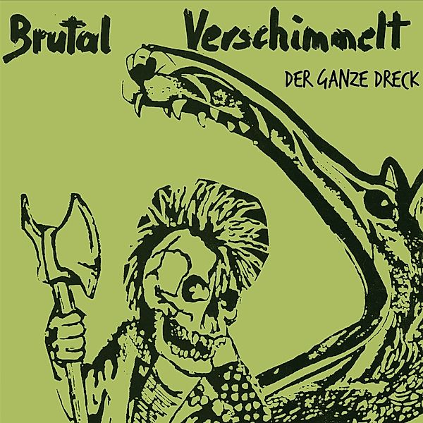 DER GANZE DRECK, Brutal Verschimmelt