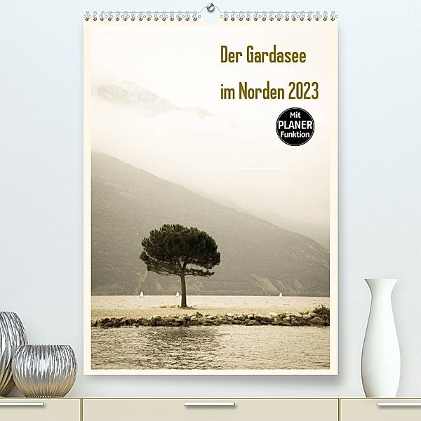 Der Gardasee im Norden 2023 (Premium, hochwertiger DIN A2 Wandkalender 2023, Kunstdruck in Hochglanz), Sebastian Rost