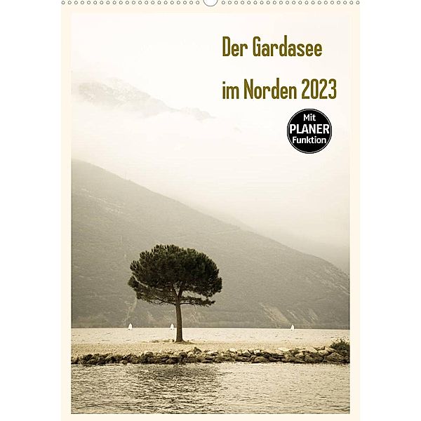 Der Gardasee im Norden 2023 (Wandkalender 2023 DIN A2 hoch), Sebastian Rost