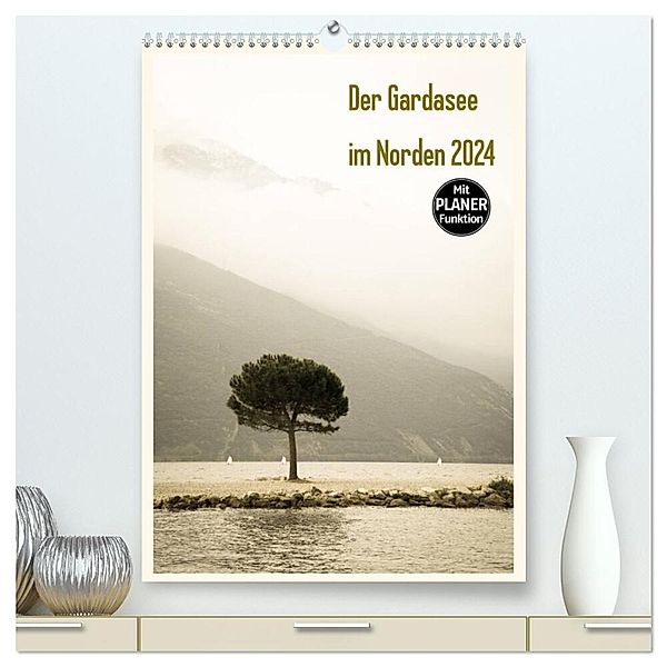 Der Gardasee im Norden 2024 (hochwertiger Premium Wandkalender 2024 DIN A2 hoch), Kunstdruck in Hochglanz, Sebastian Rost