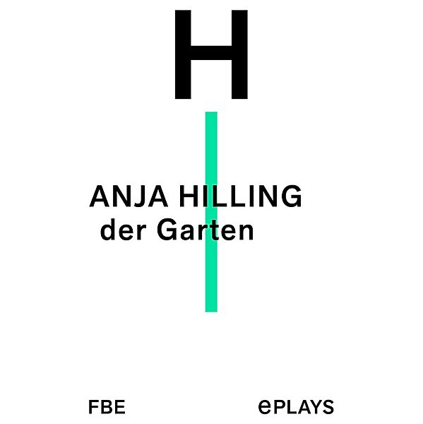 der Garten, Anja Hilling