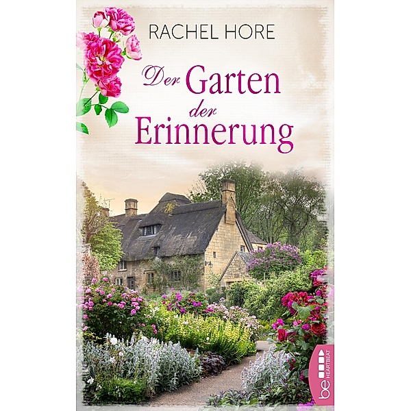 Der Garten der Erinnerung / Die bewegenden Familienromane der britischen Erfolgsautorin Bd.2, Rachel Hore