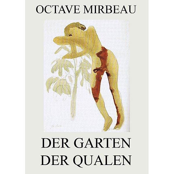 Der Garten der Qualen, Octave Mirbeau