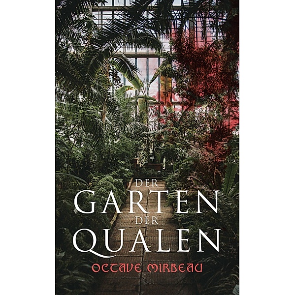 Der Garten der Qualen, Octave Mirbeau