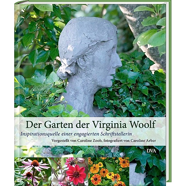 Der Garten der Virginia Woolf, Caroline Zoob
