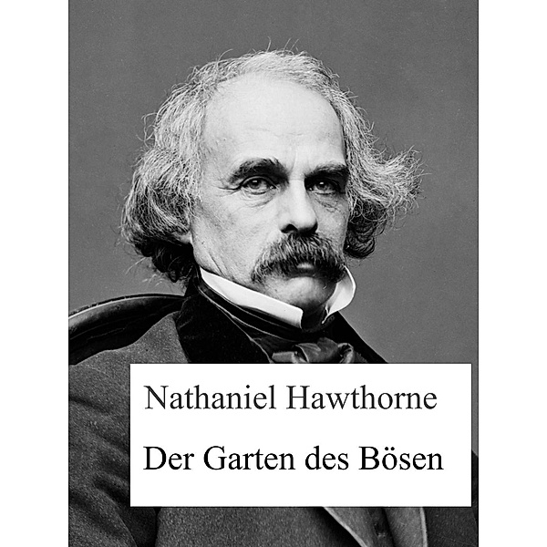 Der Garten des Bösen, Nathaniel Hawthorne