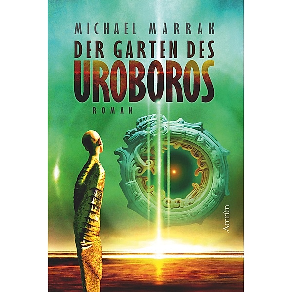Der Garten des Uroboros, Michael Marrak
