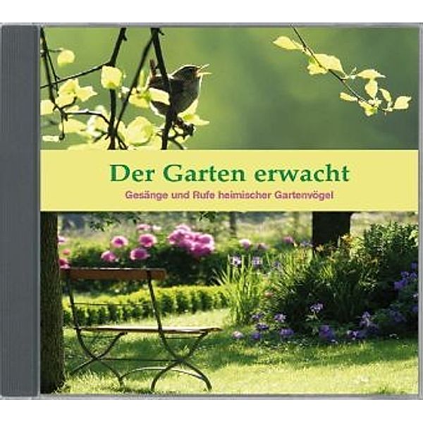 Der Garten erwacht, 1 Audio-CD, Karl-Heinz Dingler