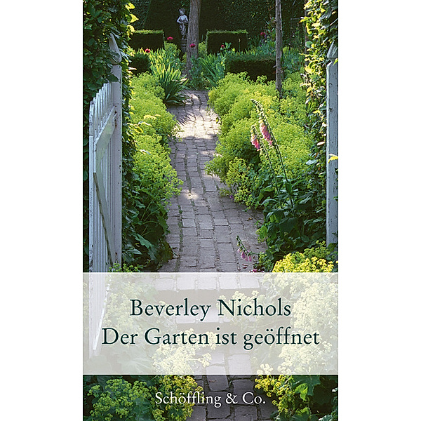 Der Garten ist geöffnet, Beverley Nichols