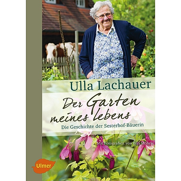 Der Garten meines Lebens, Ulla Lachauer