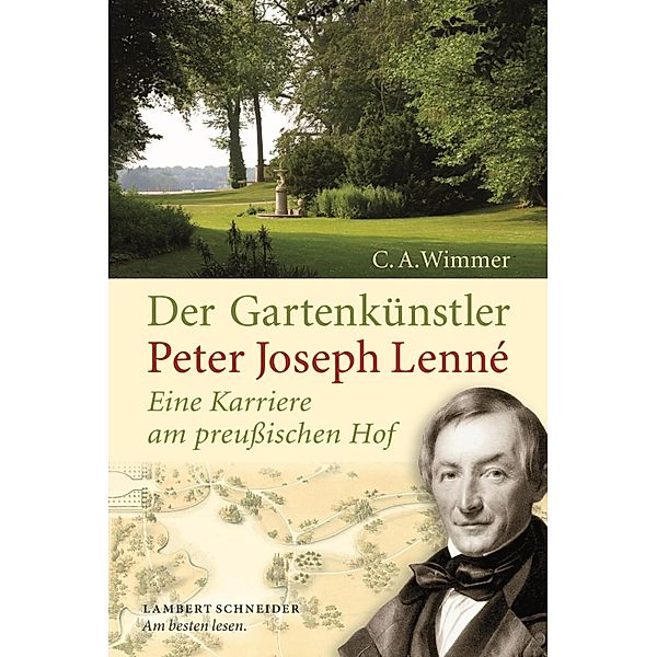 Der Gartenkünstler Peter Joseph Lenné, Clemens Alexander Wimmer