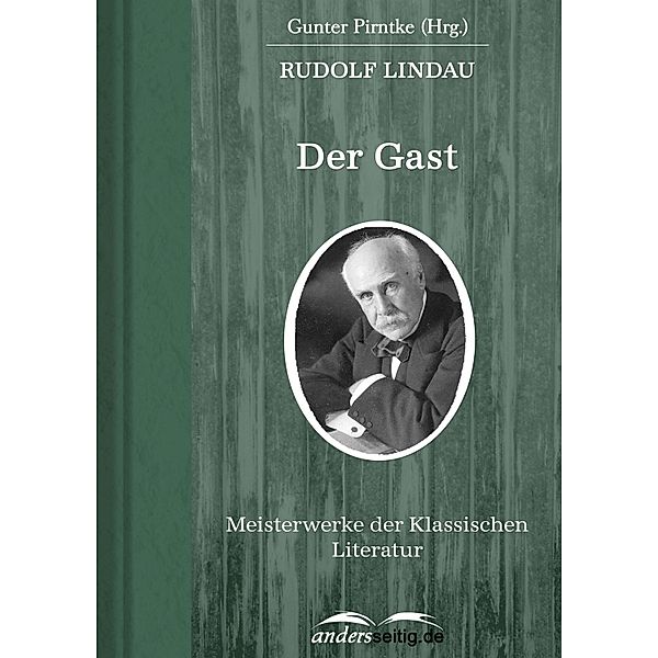 Der Gast / Meisterwerke der Klassischen Literatur, Rudolf Lindau