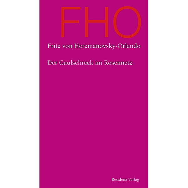 Der Gaulschreck im Rosennetz, Fritz von Herzmanovsky-Orlando