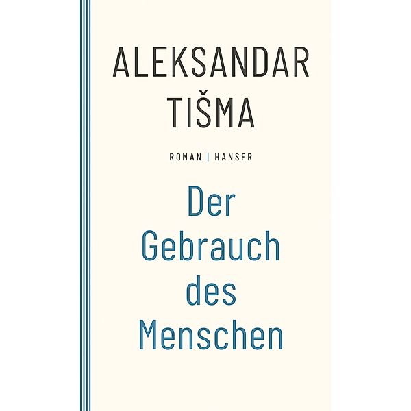 Der Gebrauch des Menschen, Aleksandar Tisma