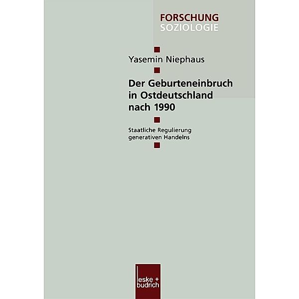 Der Geburteneinbruch in Ostdeutschland nach 1990 / Forschung Soziologie Bd.165, Yasemin Niephaus