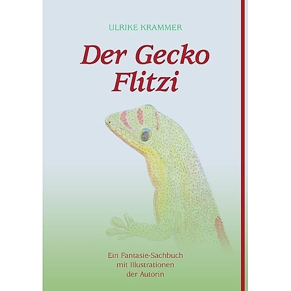 Der Gecko Flitzi, Ulrike Krammer