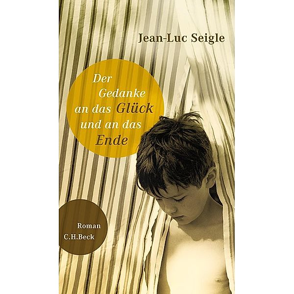 Der Gedanke an das Glück und an das Ende, Jean-Luc Seigle