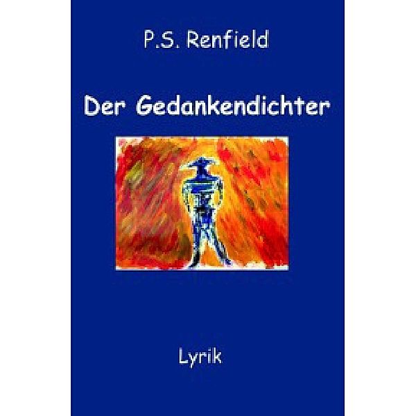 Der Gedankendichter, P. S. Renfield