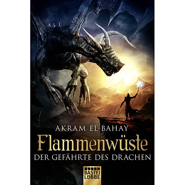 Der Gefährte des Drachen / Flammenwüste Bd.2, Akram El-Bahay