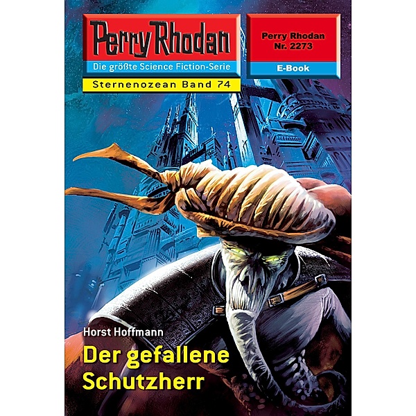 Der gefallene Schutzherr (Heftroman) / Perry Rhodan-Zyklus Der Sternenozean Bd.2273, Horst Hoffmann